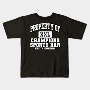 PROPERTY OF XXL CHAMPIONS SPORTS BAR Kids T-Shirt